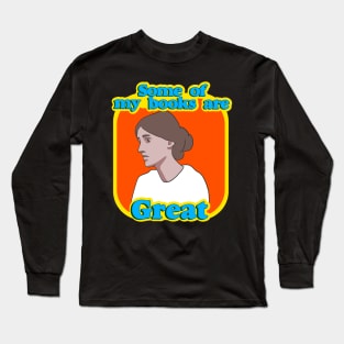 Virginia Woolf - Some Of My Books Are Great Long Sleeve T-Shirt